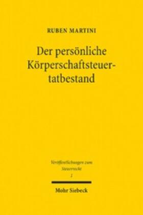 Martini | Der persönliche Körperschaftsteuertatbestand | E-Book | sack.de
