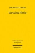 Grages |  Verwaiste Werke | eBook | Sack Fachmedien