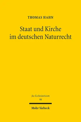 Hahn |  Staat und Kirche im deutschen Naturrecht | eBook | Sack Fachmedien