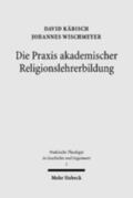 Käbisch / Wischmeyer |  Die Praxis akademischer Religionslehrerbildung | eBook | Sack Fachmedien