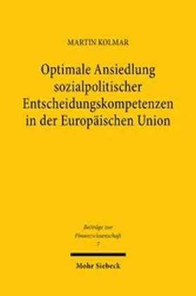Kolmar | Optimale Ansiedlung sozialpolitischer Entscheidungskompetenzen in der Europäischen Union | E-Book | www.sack.de