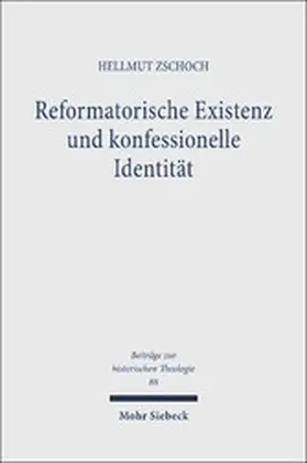 Zschoch |  Reformatorische Existenz und konfessionelle Identität | eBook | Sack Fachmedien