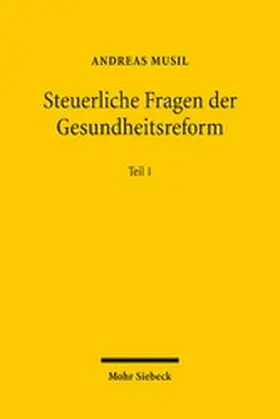 Musil |  Steuerliche Fragen der Gesundheitsreform | eBook | Sack Fachmedien