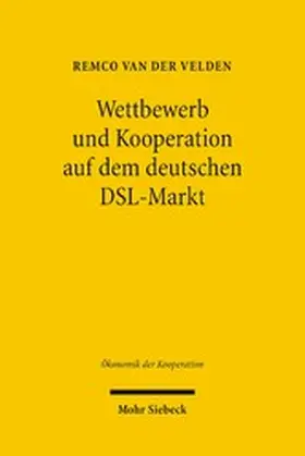 Remco / der Velden |  Wettbewerb und Kooperation auf dem deutschen DSL-Markt | eBook | Sack Fachmedien