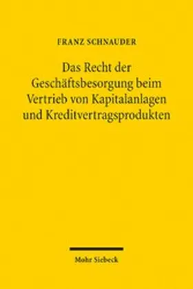 Schnauder |  Das Recht der Geschäftsbesorgung beim Vertrieb von Kapitalanlagen und Kreditvertragsprodukten | eBook | Sack Fachmedien
