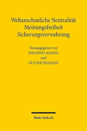 Masing / Jouanjan |  Weltanschauliche Neutralität, Meinungsfreiheit, Sicherungsverwahrung | eBook | Sack Fachmedien