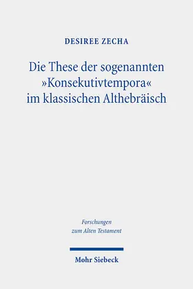 Zecha |  Die These der sogenannten "Konsekutivtempora" im klassischen Althebräisch | eBook | Sack Fachmedien
