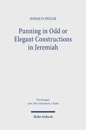 Peeler |  Punning in Odd or Elegant Constructions in Jeremiah | Buch |  Sack Fachmedien