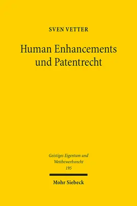 Vetter |  Human Enhancements und Patentrecht | Buch |  Sack Fachmedien