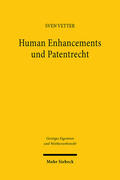 Vetter |  Human Enhancements und Patentrecht | Buch |  Sack Fachmedien