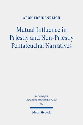 Freidenreich | Mutual Influence in Priestly and Non-Priestly Pentateuchal Narratives | Buch | 978-3-16-163206-8 | sack.de