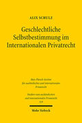 Schulz |  Geschlechtliche Selbstbestimmung im Internationalen Privatrecht | Buch |  Sack Fachmedien