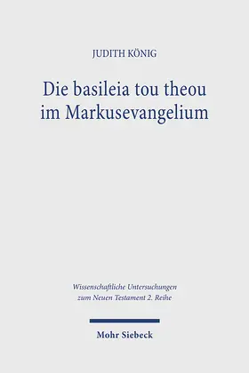 König |  Die basileia tou theou im Markusevangelium | eBook | Sack Fachmedien