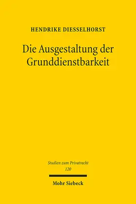Diesselhorst | Die Ausgestaltung der Grunddienstbarkeit | E-Book | sack.de