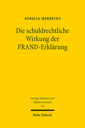 Merbecks |  Die schuldrechtliche Wirkung der FRAND-Erklärung | Buch |  Sack Fachmedien