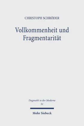 Schröder | Vollkommenheit und Fragmentarität | Buch | 978-3-16-163352-2 | sack.de