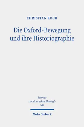 Koch |  Die Oxford-Bewegung und ihre Historiographie | Buch |  Sack Fachmedien