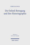 Koch |  Die Oxford-Bewegung und ihre Historiographie | Buch |  Sack Fachmedien