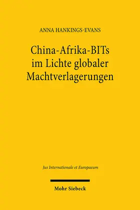 Hankings-Evans | China-Afrika-BITs im Lichte globaler Machtverlagerungen | Buch | 978-3-16-163412-3 | sack.de