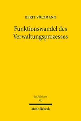 Völzmann | Funktionswandel des Verwaltungsprozesses | Buch | 978-3-16-163416-1 | sack.de