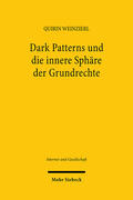Weinzierl |  Dark Patterns und die innere Sphäre der Grundrechte | Buch |  Sack Fachmedien