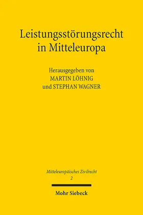 Löhnig / Wagner |  Leistungsstörungsrecht in Mitteleuropa | eBook | Sack Fachmedien