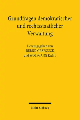 Grzeszick / Kahl | Grundfragen demokratischer und rechtsstaatlicher Verwaltung | E-Book | www.sack.de