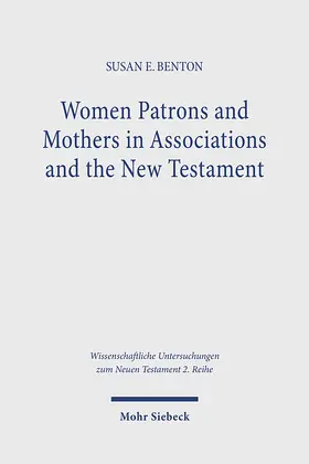 Benton |  Women Patrons and Mothers in Associations and the New Testament | eBook | Sack Fachmedien