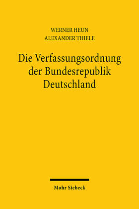 Heun / Thiele |  Die Verfassungsordnung der Bundesrepublik Deutschland | eBook | Sack Fachmedien