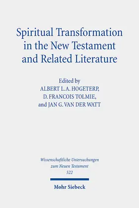 Hogeterp / Tolmie / van der Watt |  Spiritual Transformation in the New Testament and Related Literature | Buch |  Sack Fachmedien