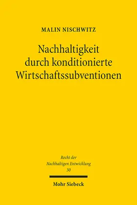 Nischwitz |  Nachhaltigkeit durch konditionierte Wirtschaftssubventionen | eBook | Sack Fachmedien