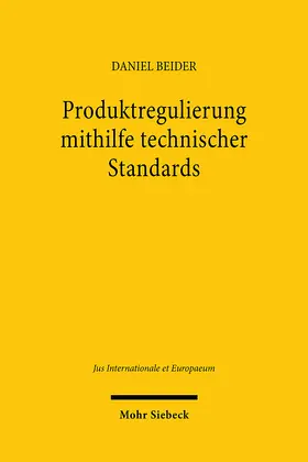 Beider | Produktregulierung mithilfe technischer Standards | Buch | 978-3-16-163644-8 | sack.de