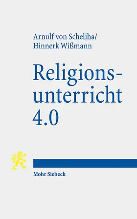 von Scheliha / Wißmann |  Religionsunterricht 4.0 | Buch |  Sack Fachmedien
