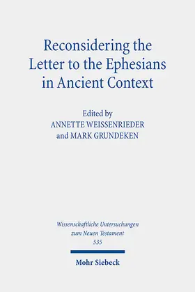 Weissenrieder / Grundeken |  Reconsidering the Letter to the Ephesians in Ancient Context | eBook | Sack Fachmedien