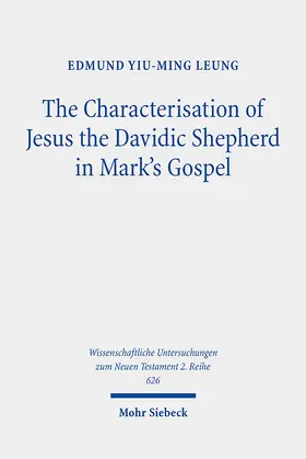 Leung | The Characterisation of Jesus the Davidic Shepherd in Mark's Gospel | E-Book | www.sack.de