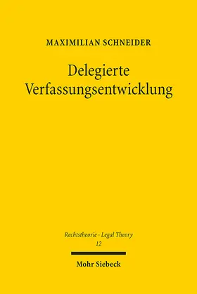 Schneider | Delegierte Verfassungsentwicklung | E-Book | sack.de
