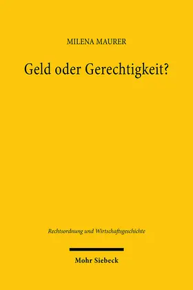 Maurer | Geld oder Gerechtigkeit? | Buch | 978-3-16-163835-0 | www.sack.de