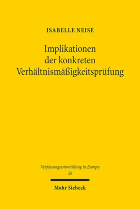 Neise |  Implikationen der konkreten Verhältnismäßigkeitsprüfung | eBook | Sack Fachmedien