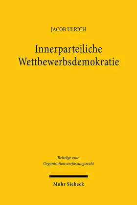 Ulrich |  Innerparteiliche Wettbewerbsdemokratie | Buch |  Sack Fachmedien