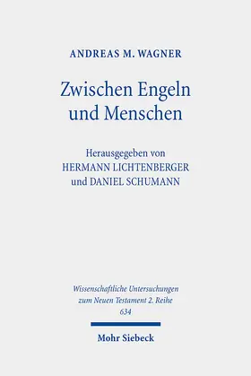 Wagner / Lichtenberger / Schumann |  Zwischen Engeln und Menschen | Buch |  Sack Fachmedien