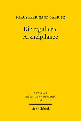 Gärditz | Die regulierte Arzneipflanze | Buch | 978-3-16-164017-9 | sack.de