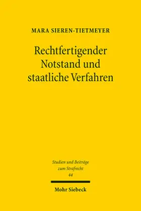 Sieren-Tietmeyer | Rechtfertigender Notstand und staatliche Verfahren | Buch | 978-3-16-164031-5 | sack.de