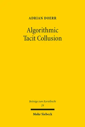 Doerr |  Algorithmic Tacit Collusion | Buch |  Sack Fachmedien