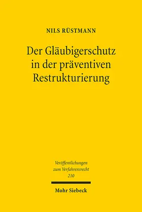 Rüstmann |  Der Gläubigerschutz in der präventiven Restrukturierung | Buch |  Sack Fachmedien