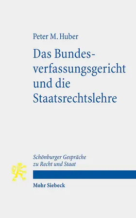 Huber | Das Bundesverfassungsgericht und die Staatsrechtslehre | Buch | 978-3-16-164130-5 | sack.de