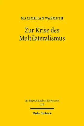 Waßmuth |  Zur Krise des Multilateralismus | Buch |  Sack Fachmedien