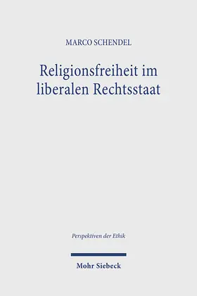 Schendel |  Religionsfreiheit im liberalen Rechtsstaat | Buch |  Sack Fachmedien