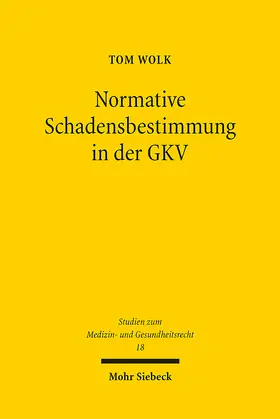 Wolk |  Normative Schadensbestimmung in der GKV | eBook | Sack Fachmedien