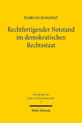 Slogsnat | Rechtfertigender Notstand im demokratischen Rechtsstaat | Buch | 978-3-16-164150-3 | sack.de