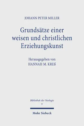 Miller / Kreß | Grundsätze einer weisen und christlichen Erziehungskunst | Buch | 978-3-16-164168-8 | www.sack.de